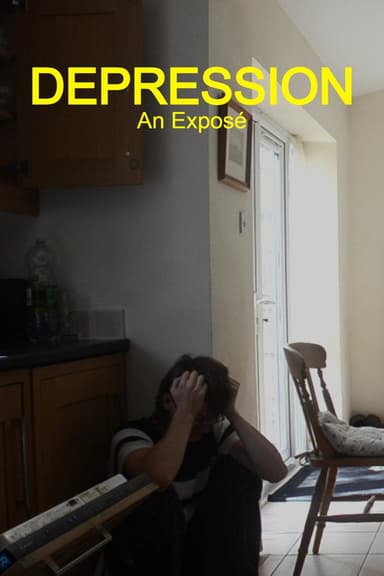 Depression: An Exposé poster