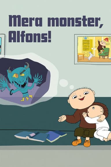 Mera monster, Alfons poster