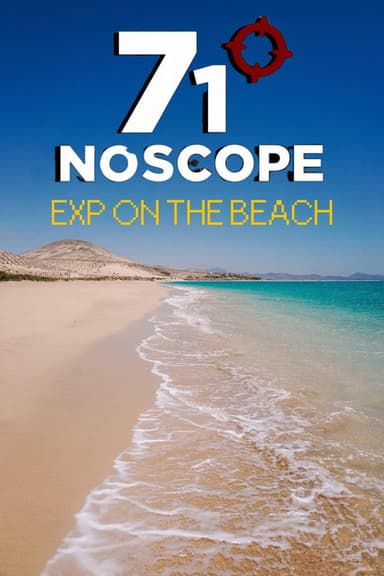 71° NoScope: Exp on the Beach poster