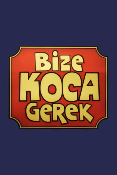 Bize Koca Gerek poster
