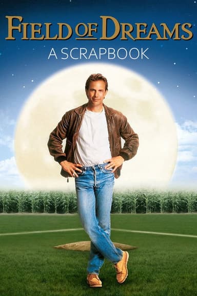 'Field of Dreams:' A Scrapbook poster