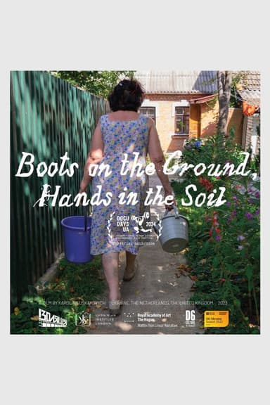 Boots on the Ground, Hands in the Soil poster