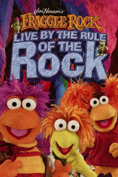 Fraggle Rock: Live by the Rule of the Rock poster
