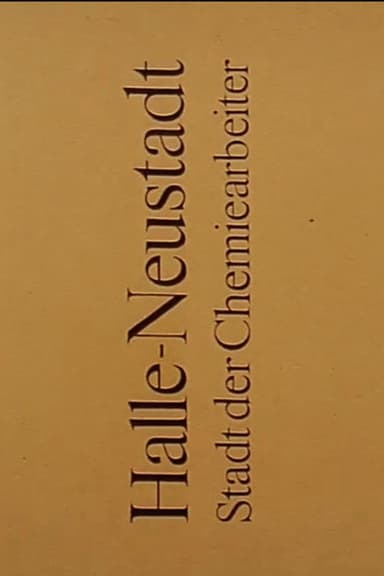 Halle-Neustadt: Stadt der Chemiearbeiter poster