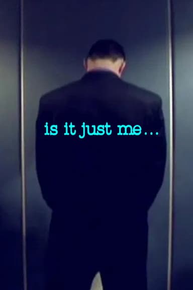 Is It Just Me... poster