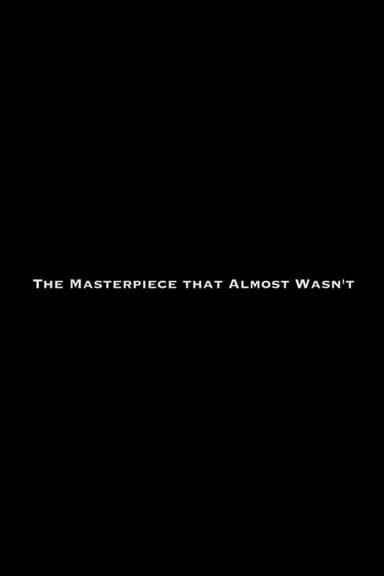The Masterpiece That Almost Wasn't poster