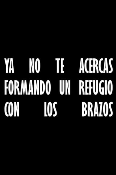 Ya no te acercas formando un refugio con los brazos poster