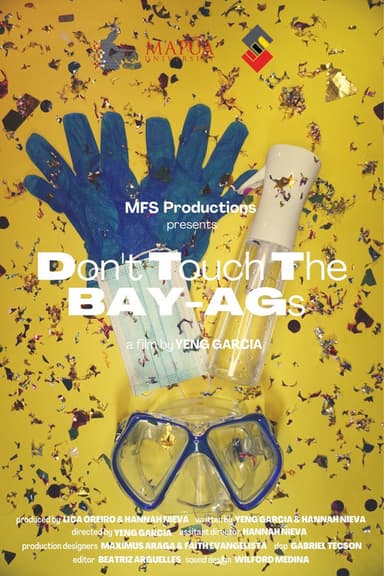 Don't Touch The BAY-AGs poster