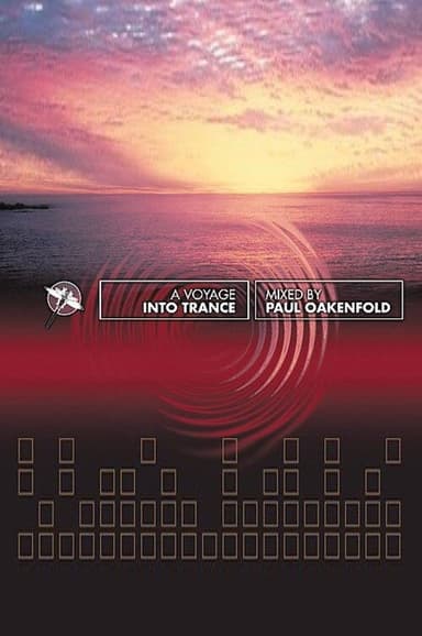 Paul Oakenfold: A Voyage Into Trance poster
