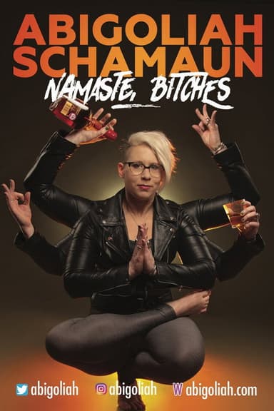 Abigoliah Schamaun: Namaste, Bitches poster