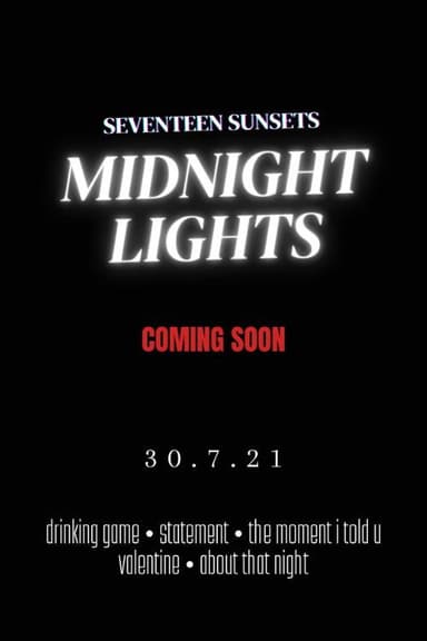 Seventeen Sunsets - Midnight Lights poster
