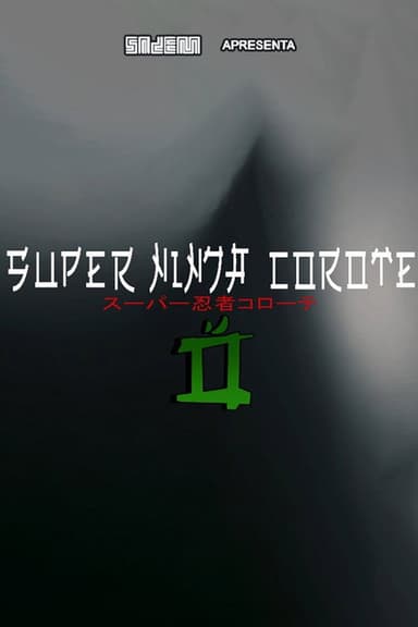 Super Ninja Corote 2 poster