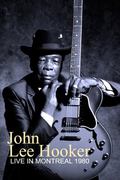 John Lee Hooker - Live In Montreal poster