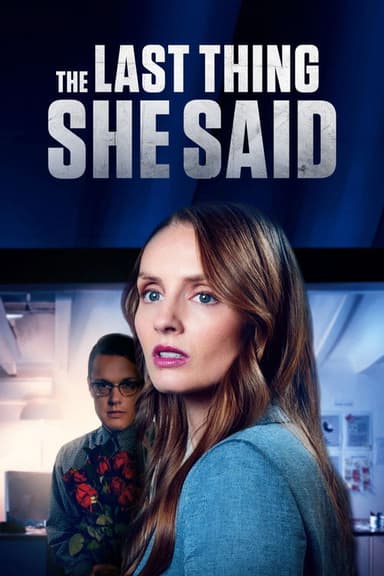 The Last Thing She Said poster