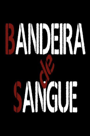 Bandeira de Sangue poster