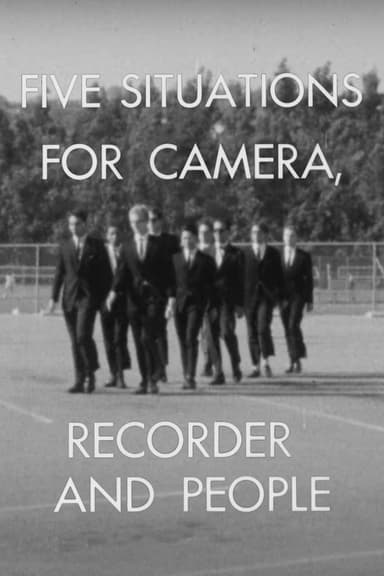 Five Situations for Camera, Recorder and People poster