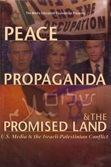 Peace, Propaganda & the Promised Land poster