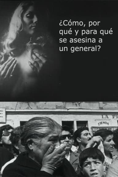 ¿Cómo, por qué y para qué se asesina un general? poster
