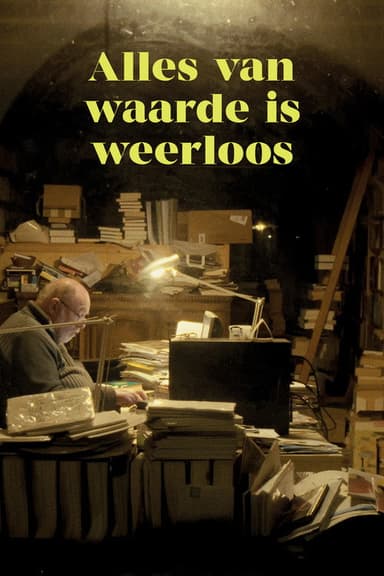 Alles Van Waarde is Weerloos poster