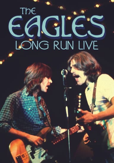 Eagles: The Long Run poster
