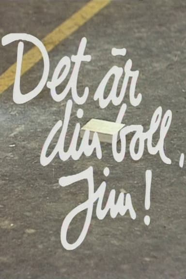 Det är din boll, Jim poster