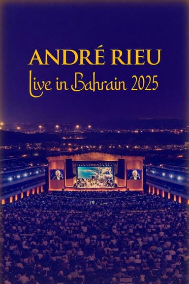 André Rieu - Live in Bahrain 2025 poster