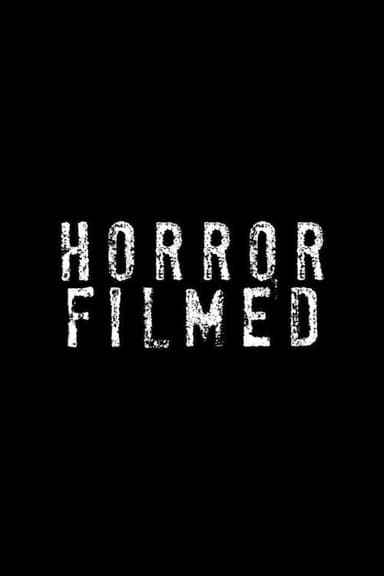 Horror Filmed poster