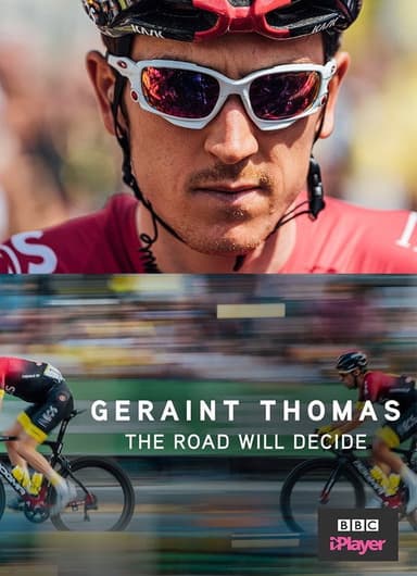 Geraint Thomas: The Road Will Decide poster