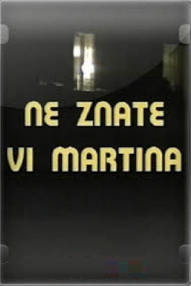 You Don't Know Martin poster