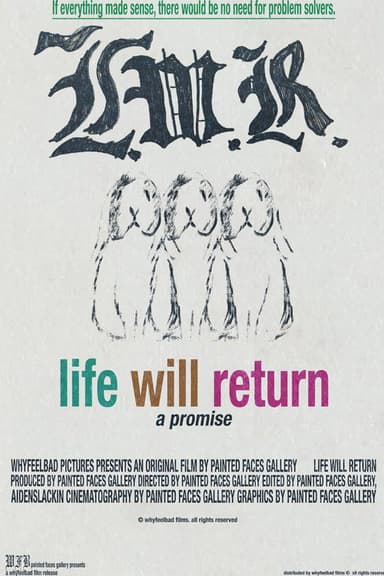 Life Will Return By Painted Faces Gallery poster
