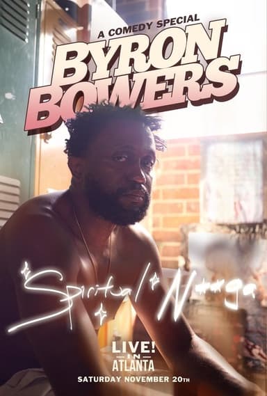 Byron Bowers: Spiritual N***a poster