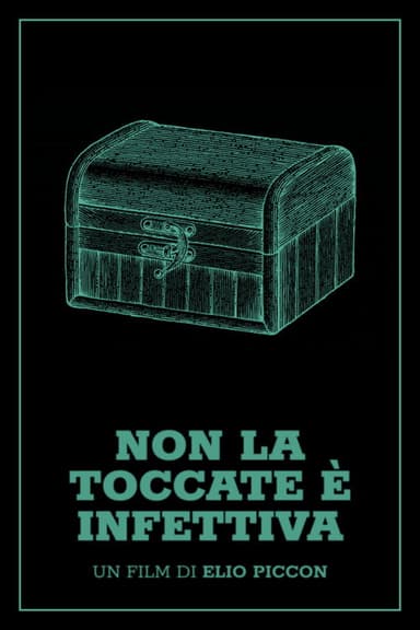 Non la toccate è infettiva poster