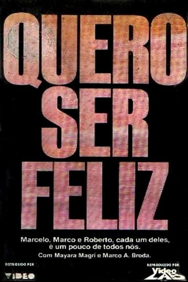 Quero Ser Feliz poster