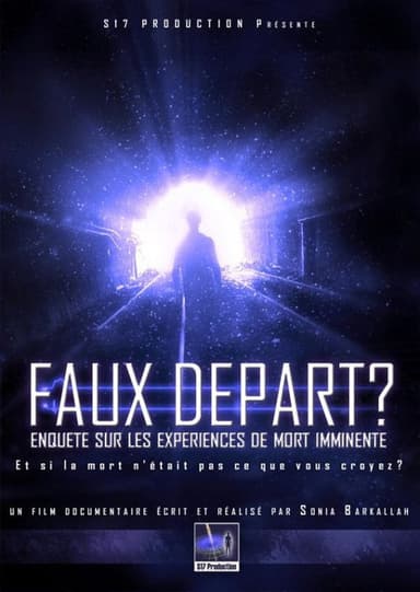 Faux Départ ? Enquête sur les Expériences de Mort Imminente poster