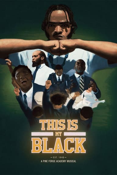 This is My Black: A Pine Forge Academy Musical poster