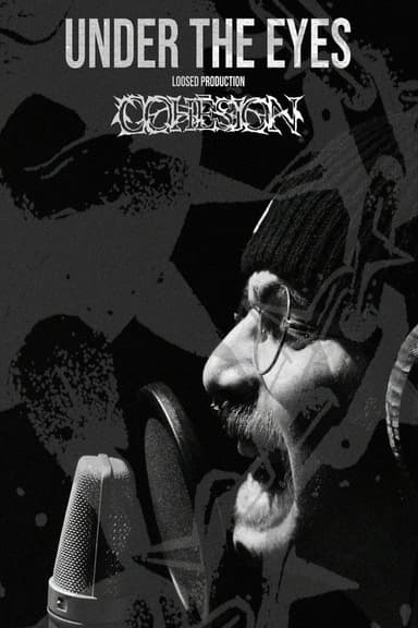 Under The Eyes : Cohésion poster
