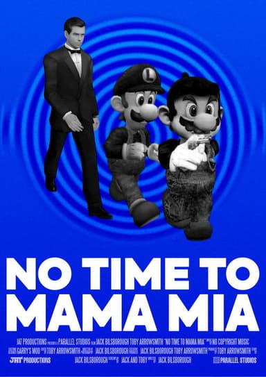 No Time To Mama Mia poster