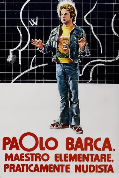 Paolo Barca, Elementary School Teacher, Practically a Nudist poster