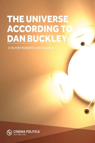 The Universe According To Dan Buckley poster