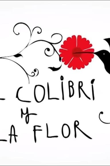 The Hummingbird and the Flower poster