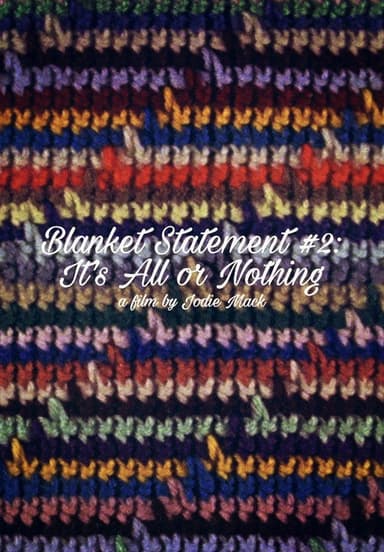 Blanket Statement #2: It's All or Nothing poster