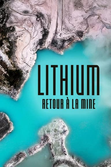 Lithium, retour à la mine poster
