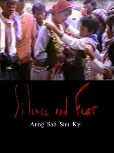 Silence and Fear: Aung san Suu Kyi poster