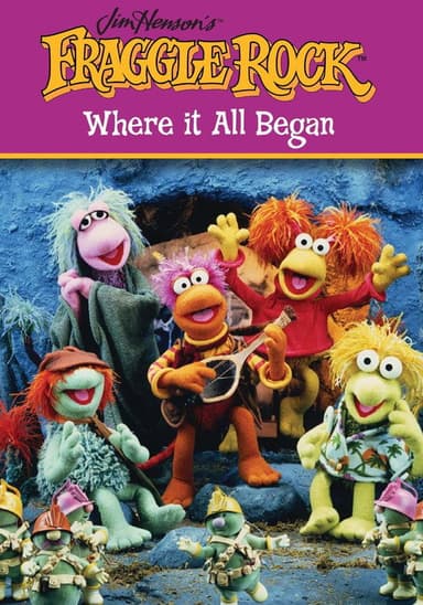 Fraggle Rock: Where It All Began poster