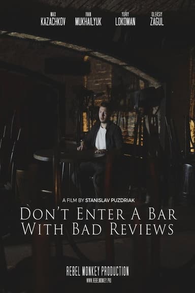 Don't Enter a Bar with Bad Reviews poster