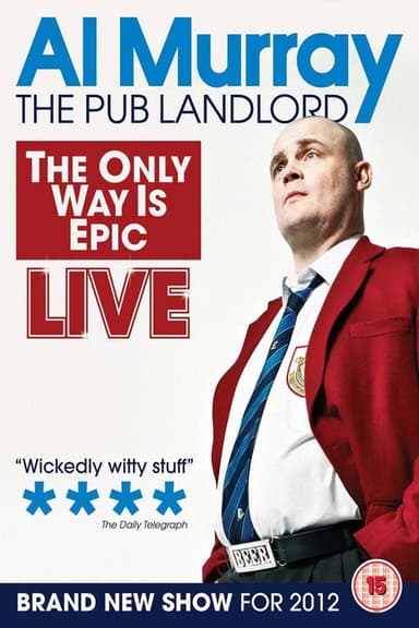 Al Murray, The Pub Landlord: The Only Way Is Epic poster