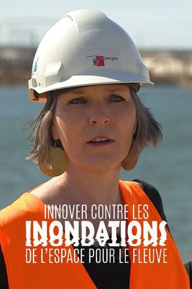 De l’espace pour le fleuve - Innover contre les inondations poster