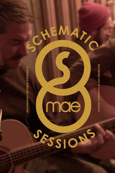 Mae: Schematic Sessions poster