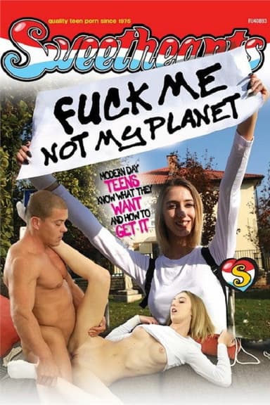 Fuck me, not my Planet poster