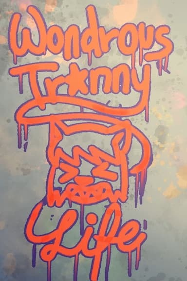 Wondrous Tr*nny Life poster